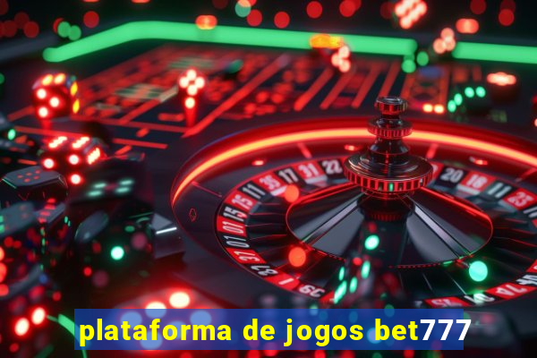 plataforma de jogos bet777